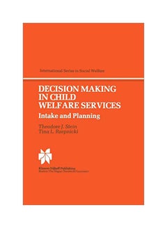 Buy Decision Making In Child Welfare Services : Intake And Planning Paperback English by T. J. Stein - 20 September 2011 in UAE