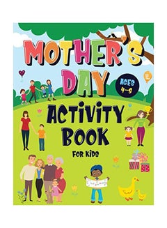 اشتري Mother's Day Activity Book For Kids Ages 4-8 paperback english - 29 May 2020 في الامارات