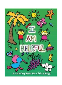 Buy I Am Helpful: A Coloring Book For Girls And Boys paperback english - Oct 22 2019 in UAE