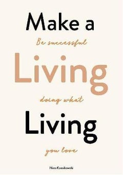 Buy Make A Living Living Paperback English by Nina Karnikowski in UAE