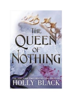 اشتري The Queen Of Nothing Paperback English by Holly Black - 2019-11-19 في مصر