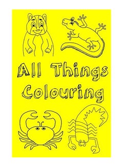 Buy All Things Colouring: This Book is Designed to Help Children Learn Through Colour. They Will Read a Story of A Hamster and his Adventure paperback english in UAE