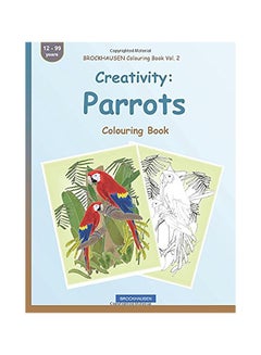 اشتري Brockhausen Colouring Book Vol. 2 - Creativity: Parrots: Colouring Book paperback english في الامارات