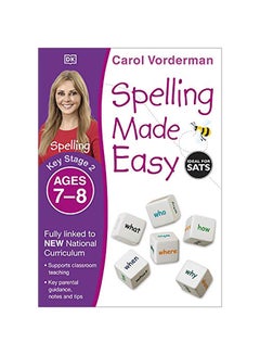 اشتري Spelling Made Easy Ages 7-8 Key Stage 2 Paperback الإنجليزية by Carol Vorderman في الامارات