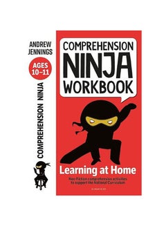 Buy Comprehension Ninja Workbook For Ages 10-11 : Comprehension Activities To Support The National Curriculum At Home Paperback English by Andrew Jennings in UAE