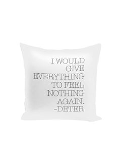 Buy Dexter Quote Throw Pillow White 16x16inch in UAE