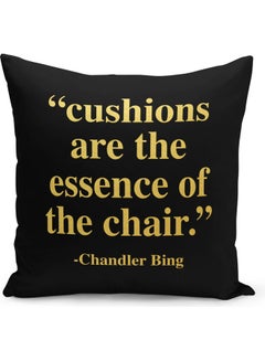 Buy Cushions Are Essence Of Chair Printed Decorative Pillow Black/Gold 40x40cm in Saudi Arabia