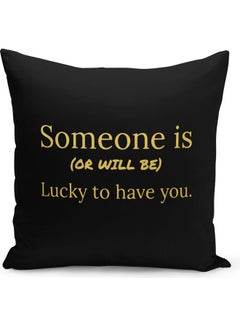 Buy Someone Is Or Will Be Quote Printed Decorative Pillow Black/Gold 40x40cm in Saudi Arabia