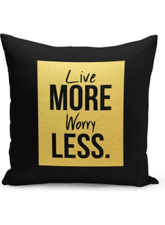 Buy Live More Worry Less Quote Printed Decorative Pillow Black/Gold 40x40cm in Saudi Arabia