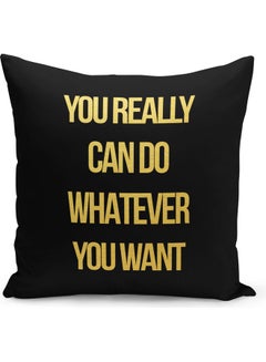 Buy You Really Can Do Whatever You Want Decorative Throw Pillow Black/Yellow 40 x 40cm in Saudi Arabia