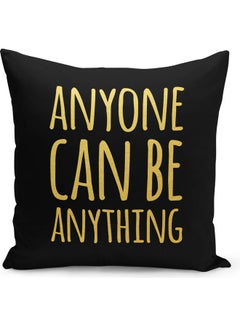 Buy Anyone Can Be Anything Printed Throw Pillow Black/Yellow 40 x 40cm in Saudi Arabia