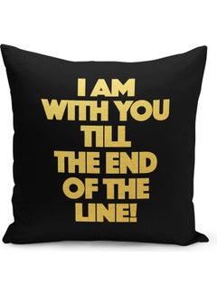 Buy I Am With You Till End Of Time Printed Throw Pillow Black/Yellow 40 x 40cm in Saudi Arabia