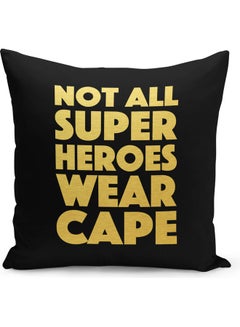 Buy Not All Super Hero Wear Cape Printed Throw Pillow Black/Yellow 40 x 40cm in Saudi Arabia