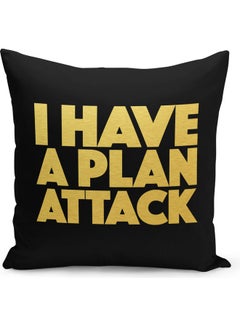 Buy I Have A Plan Attack Printed Throw Pillow Black/Yellow 40 x 40cm in Saudi Arabia