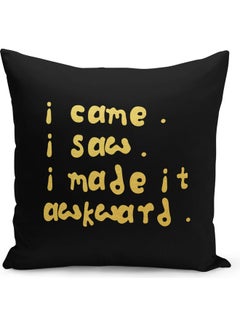 Buy I Came I Saw Printed Decorative Pillow Black/Gold 40x40cm in Saudi Arabia