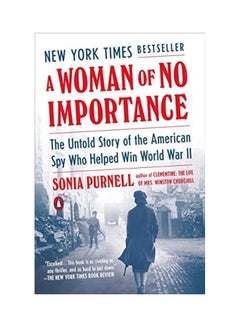 Buy A Woman Of No Importance: The Untold Story Of The American Spy Who Helped Win World War II paperback english - 2020 in UAE