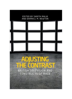 اشتري Adjusting The Contrast: British Television And Constructs Of Race Paperback في الامارات