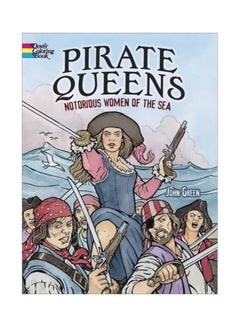 Buy Pirate Queens Coloring Book: Notorious Women of the Sea paperback english - 19 Nov 2014 in UAE