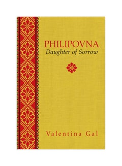 Buy Philipovna: Daughter Of Sorrow paperback english - 1-May-19 in UAE