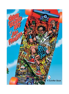 Buy The Skateboard Art Of Jim Phillips paperback english - 2007 in UAE