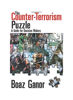 اشتري The Counter-Terrorism Puzzle: A Guide For Decision Makers paperback english - 2007 في الامارات