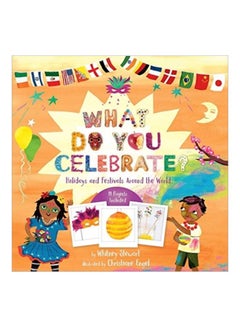 Buy What Do You Celebrate?: Holidays And Festivals Around The World hardcover english - 01 Apr 2019 in UAE