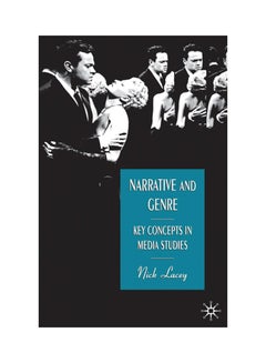 اشتري Narrative And Genre: Key Concepts In Media Studies paperback english - 2000 في الامارات