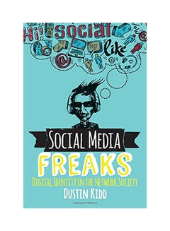 Buy Social Media Freaks: Digital Identity in the Network Society paperback english - 2017 in UAE