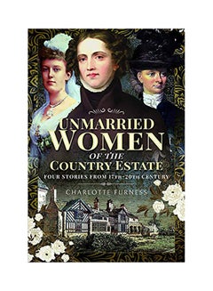 اشتري Stories Of Independent Women From 17Th-20Th Century: Genteel Women Who Did Not Marry Hardcover في الامارات