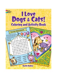 اشتري I Love Dogs And Cats!: Coloring And Activity Book Paperback الإنجليزية by Noelle Dahlen - 26 Jul 2019 في الامارات