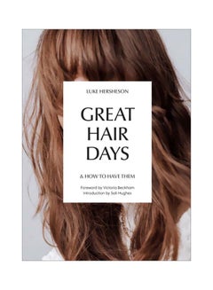 اشتري Great Hair Days: And How To Have Them Hardcover في الامارات