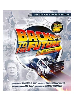 Buy Back to the Future Revised and Expanded Edition: The Ultimate Visual History hardcover english in UAE