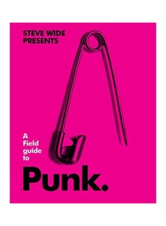 اشتري A Field Guide To Punk hardcover english في الامارات