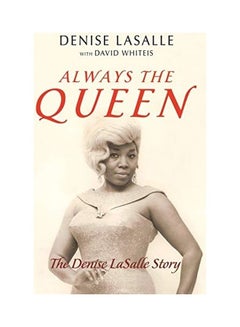 Buy Always the Queen: The Denise Lasalle Story paperback english in UAE