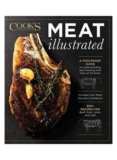 اشتري Meat Illustrated: A Foolproof Guide To Understanding And Cooking With Cuts Of All Kinds Hardcover في الامارات