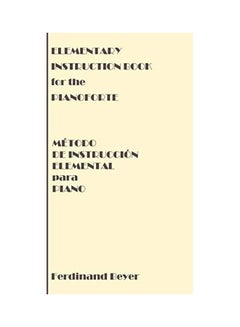 اشتري Elementary Instruction Book For The Pianoforte/Metodo De Instruccion Elemental Para Piano hardcover english في الامارات