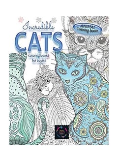 Download Shop Generic Animal Coloring Books Incredible Cats Coloring Books For Adults Adult Coloring Book Stress Relieving Animal Designs Intricate Designs Paperback English By Happy Arts Coloring Online In Dubai Abu Dhabi And