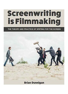 Buy Screenwriting Is Filmmaking: The Theory and Practice of Writing for the Screen paperback english in UAE