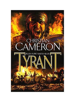 اشتري Tyrant Paperback English by Christian Cameron - 38533 في الامارات