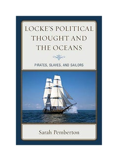 Buy Locke's Political Thought and the Oceans: Pirates, Slaves, and Sailors paperback english - 2020 in UAE