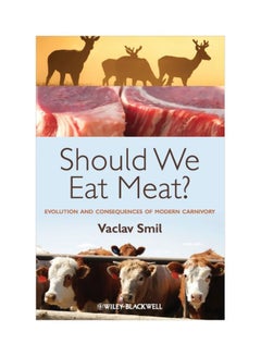 اشتري Should We Eat Meat?: Evolution And Consequences Of Modern Carnivory Paperback في الامارات