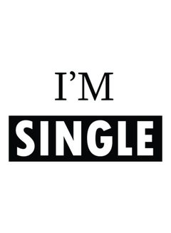 اشتري ملصق E384 للسيارة بطبعة عبارة "I'M Single" باللونين الأبيض والأسود ومقاس 15×15 سم في مصر