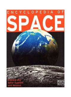 اشتري Encyclopedia Of Space غلاف ورقي اللغة الإنجليزية by Kelly Miles - 1 Jan 2018 في الامارات