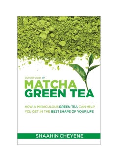 Buy Matcha Green Tea Paperback in UAE