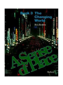 Buy A Sense Of Place: The Changing World Book 3 Paperback English by R. A. Beddis - 23 Sep 1982 in UAE