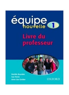 Buy Equipe Nouvelle: Part 1: Teacher's Guide paperback english - 22 Jul 2004 in UAE