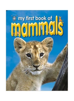 اشتري My First Book Of Mammals Paperback English by Honor Head - February 2 2006 في الامارات