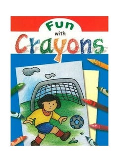 اشتري Fun With Crayons paperback english - 01 Jan 2013 في الامارات