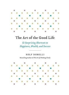 اشتري The Art Of The Good Life hardcover english في السعودية