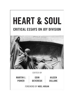 Buy Heart And Soul: Critical Essays On Joy Division paperback english in UAE